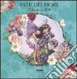 Le fate dei fiori. Calendario 2016 libro