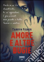 Amore e altre bugie libro