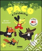 Paco e l'orchestra. Ediz. illustrata libro