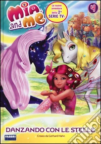 Danzando con le stelle. Mia and me libro