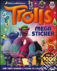 Trolls. Megasticker. Con adesivi. Ediz. illustrata libro