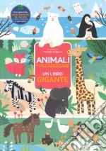 Animali da accarezzare. Un libro gigante. Ediz. a colori libro