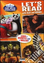 Let's read with Alex and friends. Dreamworks fun with English. Ediz. illustrata libro