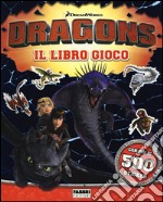 Dragons. Il libro gioco. Con adesivi. Ediz. illustrata libro