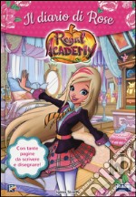 Il diario di Rose. Regal Academy. Ediz. illustrata libro