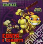 Conta e combatti. Half shell heroes. Teenage mutant ninja turtles. Ediz. illustrata libro