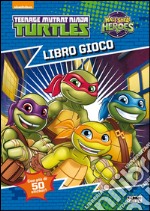 Libro gioco. Half shell heroes. Ediz. illustrata libro