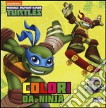 Colori da ninja. Half shell heroes. Teenage mutant ninja turtles. Ediz. illustrata libro