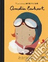 Amelia Earhart. Piccole donne, grandi sogni. Ediz. a colori libro