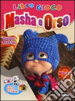 Super Masha. Masha e Orso. Libro gioco. Con adesivi. Ediz. illustrata libro