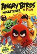 Angry Birds. Il film. Megasticker. Con adeisivi. Ediz. illustrata libro