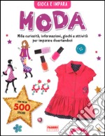 Moda. Gioca e impara. Con adesivi libro