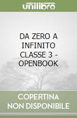 DA ZERO A INFINITO CLASSE 3 - OPENBOOK libro