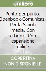 Punto per punto. Morfologia-Extrakit-Openbook-Comunicazione-Lessico-Mappe. Per la Scuola media. Con e-book. Con espansione online libro