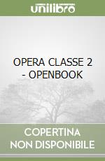 OPERA CLASSE 2 - OPENBOOK libro