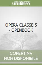 OPERA CLASSE 5 - OPENBOOK libro