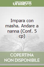 Impara con masha. Andare a nanna (Conf. 5 cp) libro