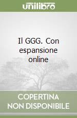 Il GGG. Con espansione online libro