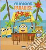 Phil salvatutti! Minions paradise. Ediz. illustrata