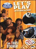 Let's play with the Croods and friends. Dreamworks fun with English. Con adesivi. Ediz. illustrata libro