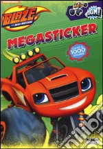 Megasticker. Blaze e le mega macchine. Con adesivi. Ediz. illustrata libro