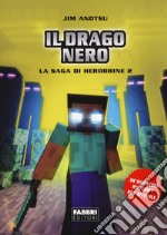 Il drago nero. La saga di Herobrine. Vol. 2 libro