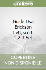 Guide Dsa Erickson Lett,scritt 1-2-3 Set libro