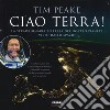 Ciao terra! La straordinaria bellezza del nostro pianeta visto dallo spazio. Ediz. a colori libro