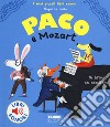 Paco e Mozart. Ediz. a colori libro di Le Huche Magali