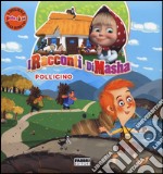 Pollicino. I racconti di Masha. Masha e Orso. Ediz. a colori libro