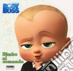 Baby boss. Bimbo al comando libro