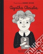 Agatha Christie. Piccole donne, grandi sogni. Ediz. a colori libro