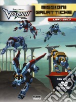 Missioni galattiche. Voltron. Legendary defender. Libro gioco. Con adesivi. Ediz. a colori libro