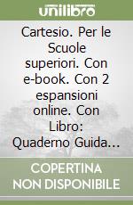 Cartesio. Per le Scuole superiori. Con e-book. Con 2 espansioni online. Con Libro: Quaderno Guida allo studio. Vol. 2 libro