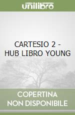 CARTESIO 2 -  HUB LIBRO YOUNG libro