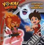 Leofuoco non perde mai. Yo-kai Watch. Ediz. a colori libro