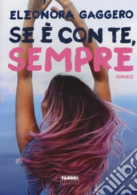 Se è con te, sempre