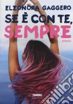 Se è con te, sempre libro