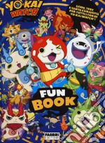 Fun book. Yo-Kai Watch. Ediz. a colori libro