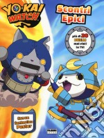 Scontri epici. Yo-Kai Watch. Ediz. a colori. Con Poster libro