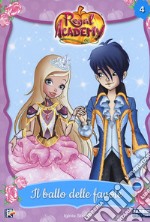 Il ballo delle favole. Regal Academy. Ediz. a colori. Vol. 4 libro