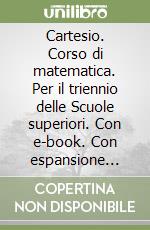 Cartesio. Corso di matematica. Per il triennio delle Scuole superiori. Con e-book. Con espansione online. Con Libro: Keynes. Vol. 1 libro