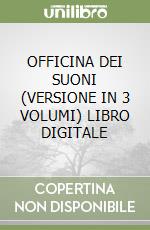 OFFICINA DEI SUONI (VERSIONE IN 3 VOLUMI) LIBRO DIGITALE libro