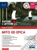 Autori e lettori più. Con Mito ed epica. Per la Scuola media. Con ebook. Con espansione online. Vol. 1