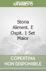 Storia Aliment. E Ospit. 1 Set Maior