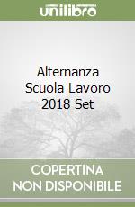 Alternanza Scuola Lavoro 2018 Set libro