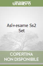 Asl+esame Ss2 Set libro