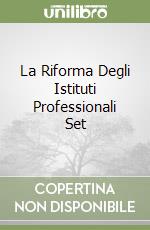 La Riforma Degli Istituti Professionali Set libro