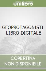 GEOPROTAGONISTI   LIBRO DIGITALE libro