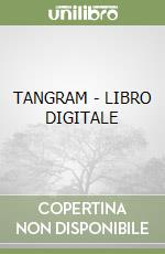 TANGRAM - LIBRO DIGITALE libro